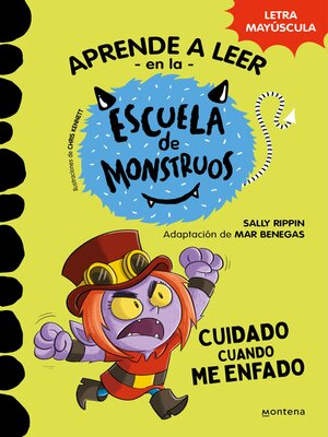 Aprender a leer en la Escuela de Monstruos 15--Cuidado cuando me enfado - ebook